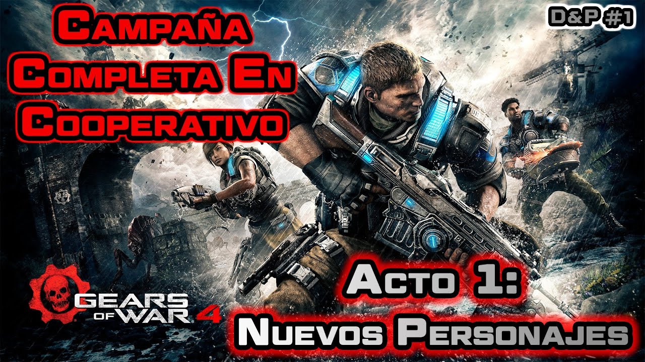 GEARS OF WAR 4!! En COOPERATIVO!! Acto 1: Nuevos Personajes | D&P #1