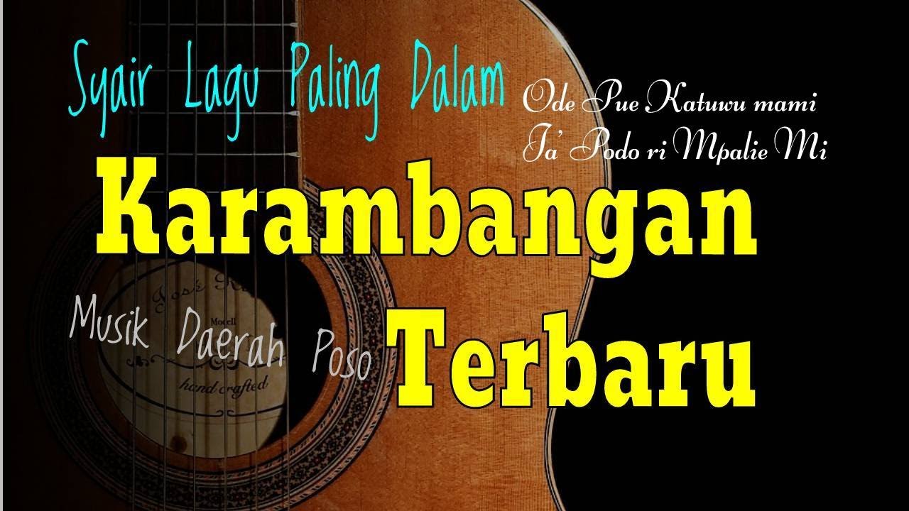Lagu Karambangan Terbaru – Syair Paling Dalam (lirik) Ode Pue Katuwu mamiJa' Podo ri Mpale Mi