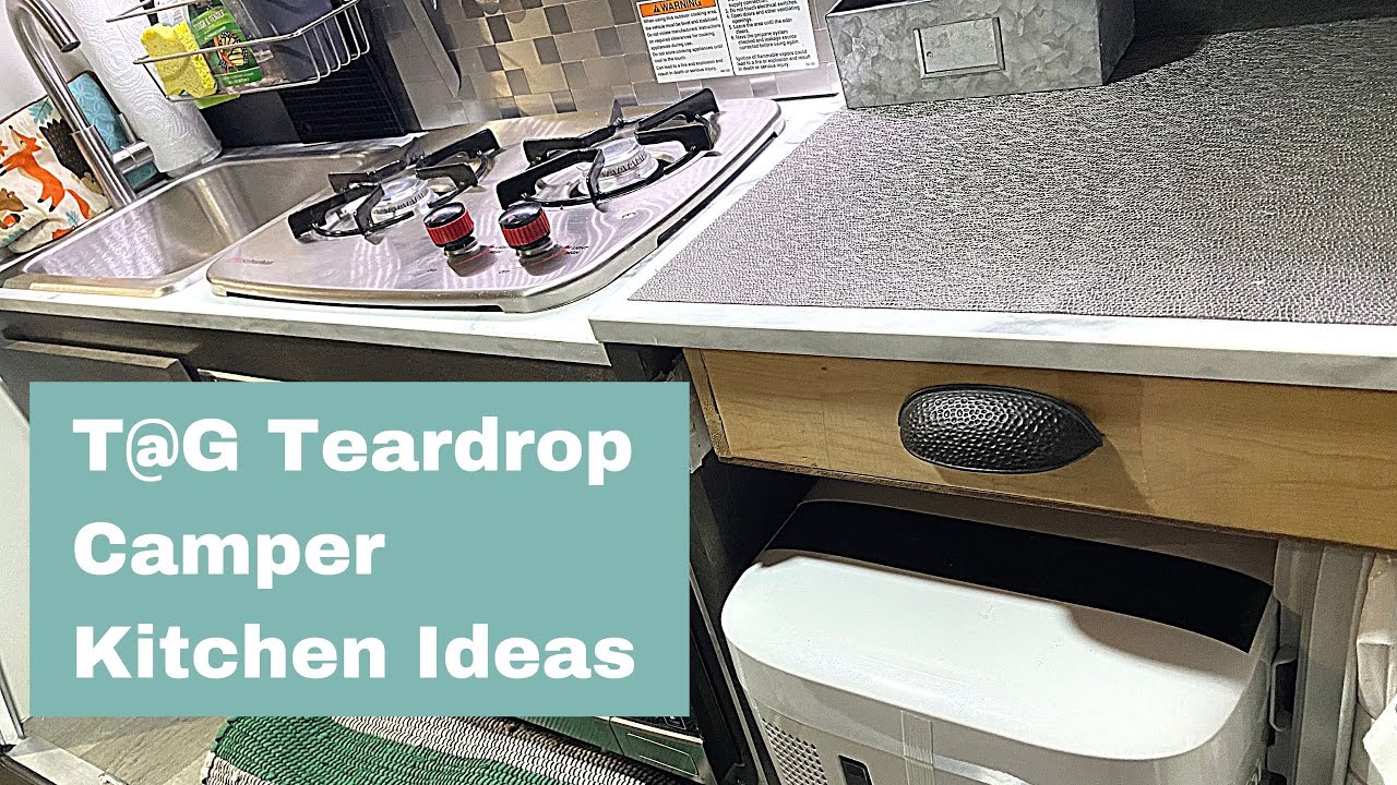 T@G Teardrop Camper Kitchen Ideas