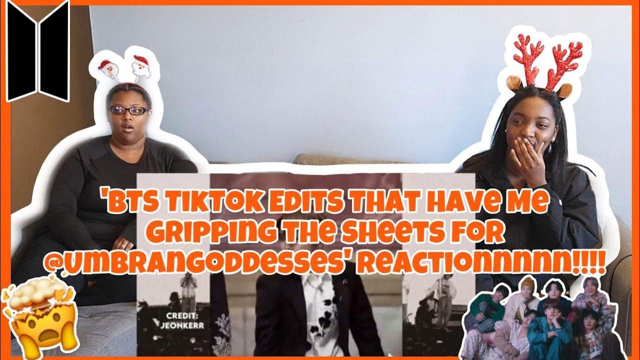 BTS TikToK EDITS THAT HAVE ME GRIPPING THE SHEETS FOR UMBRANGODDESSES REACTION!!!!!!!