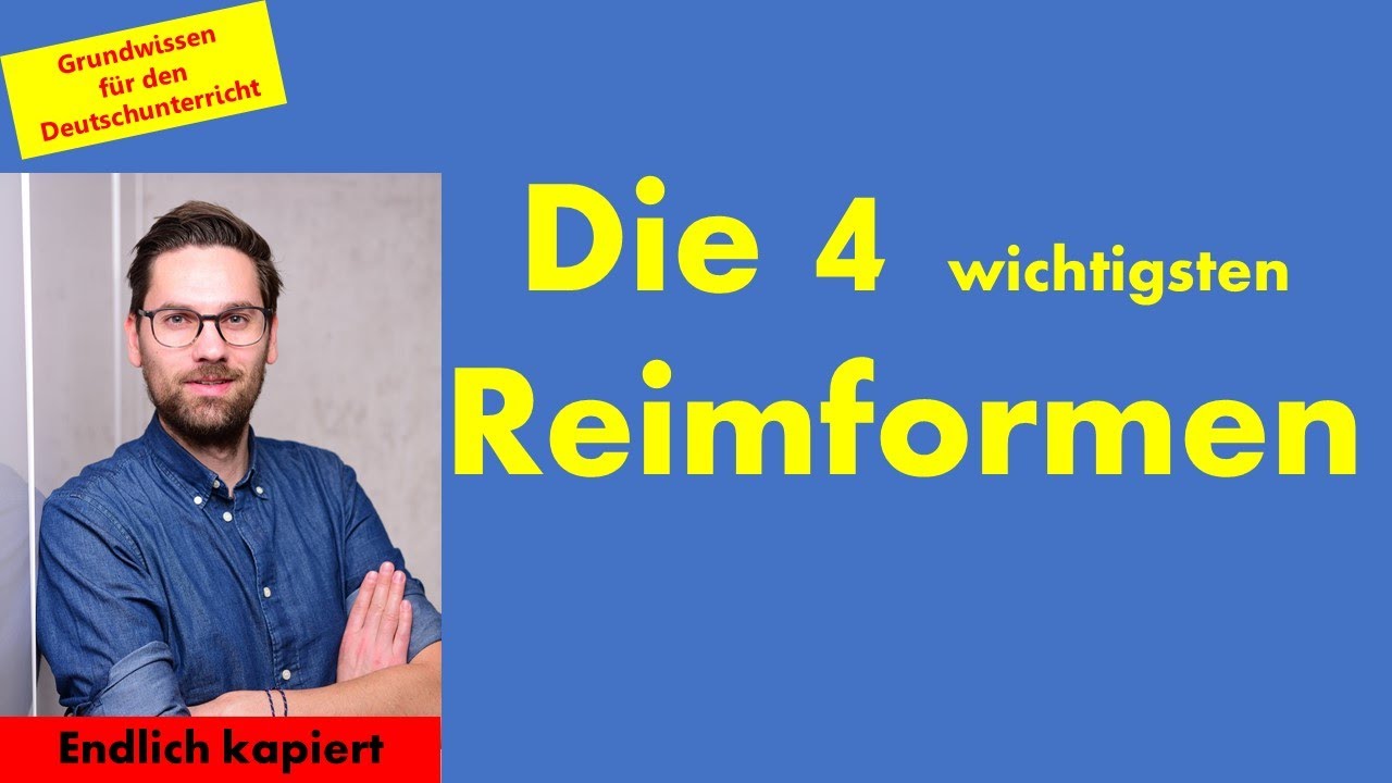 Reimformen - Paarreim, Kreuzreim, Haufenreim und Umarmender Reim