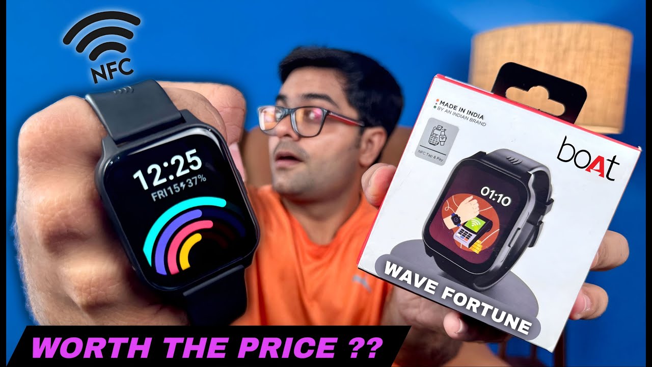 boAt Wave Fortune Smartwatch with NFC Tap & Pay 🤑⚡ Worth the Price ??