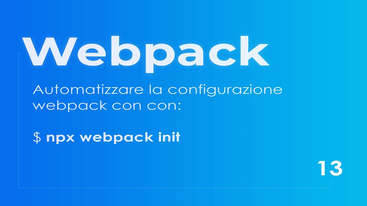 [ITA] Webpack 5 - Automatizzare la configurazione di webpack (13)