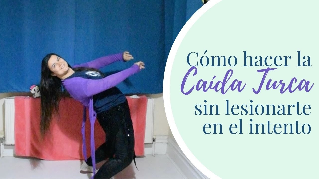 Cómo hacer la caída turca y no lesionarse en el intento. Bellydance tutorial.