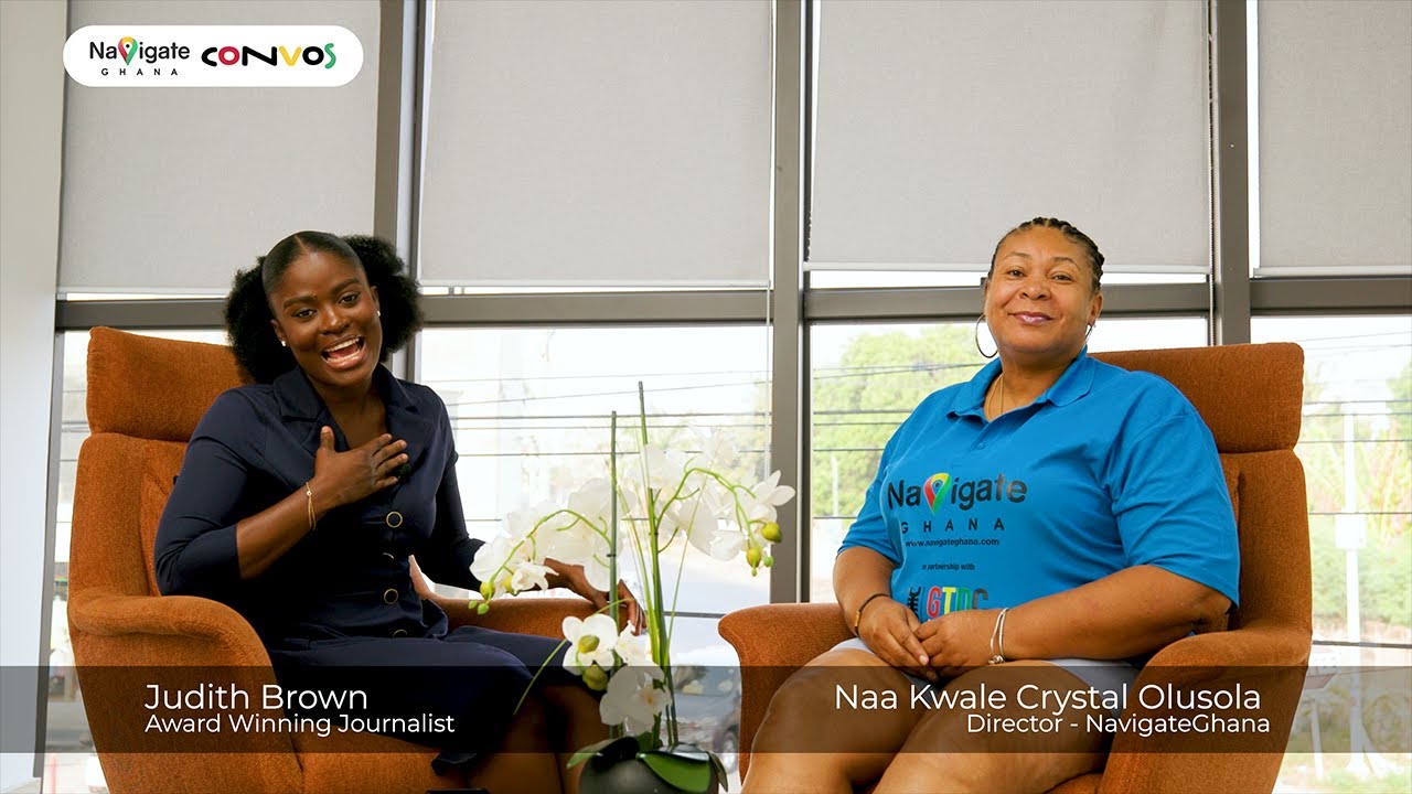 NavigateGhana Convos with Naa Kwale Crystal and Judith Brown