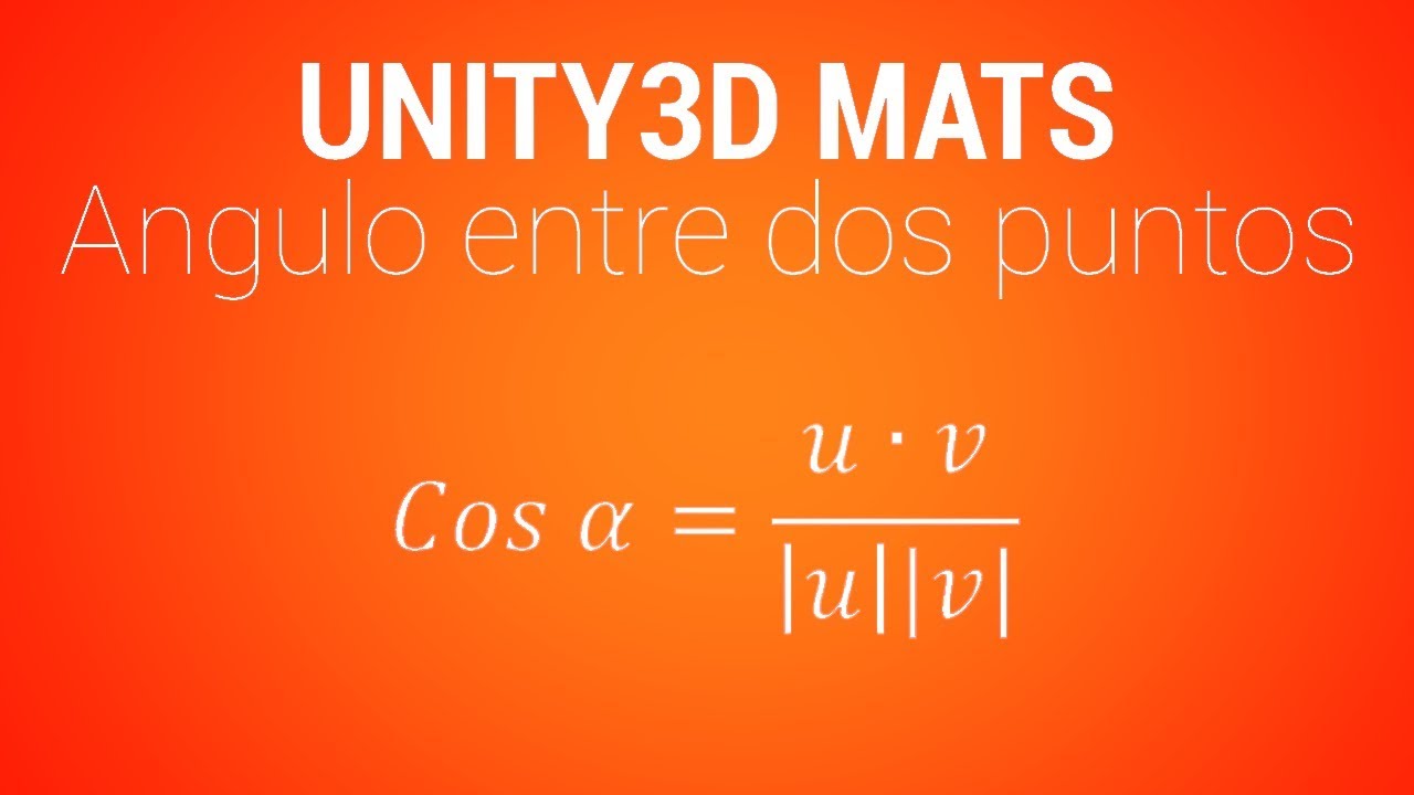 Angulo entre dos puntos - Tutorial Unity3d