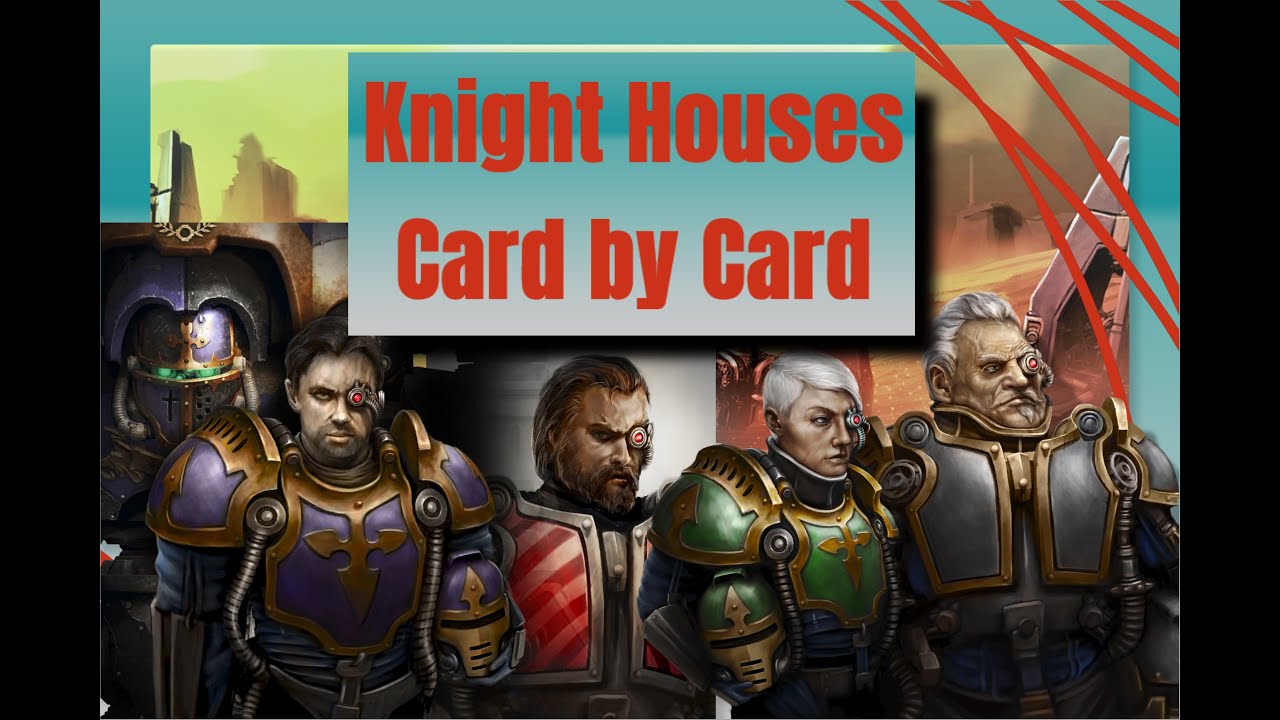 Horus Heresy: Legions ---Knight Households Card by Card