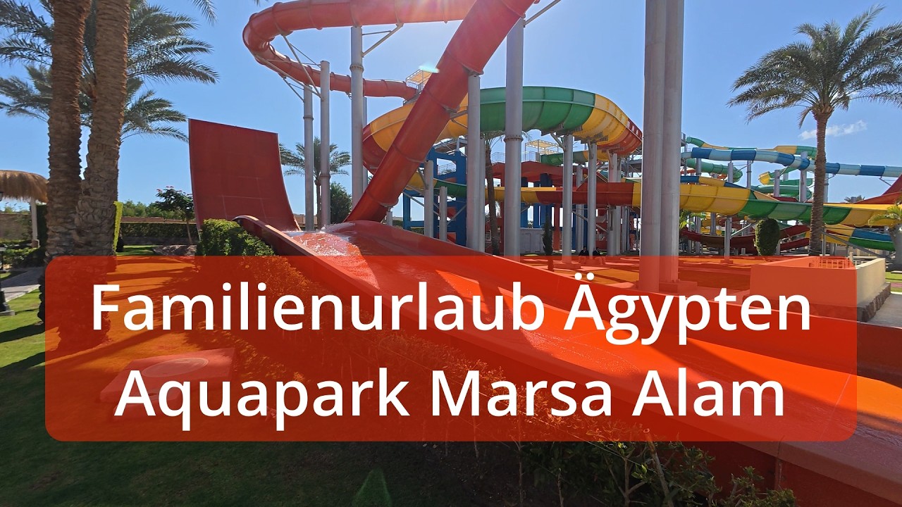 🌴 Familien-Badeurlaub in Marsa Alam Ägypten – Unser Aufenthalt im JAZ Hotel (Aqua Park) 🌊☀️