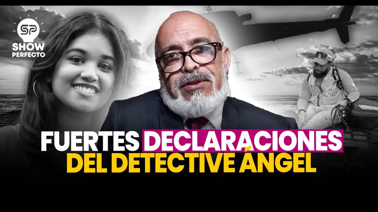 MUY GRAVES REVELACIONES DEL DETECTIVE ÁNGEL MARTÍNEZ SOBRE EL CASO DE LA JÓVEN DESAPARECIDA Y OTROS