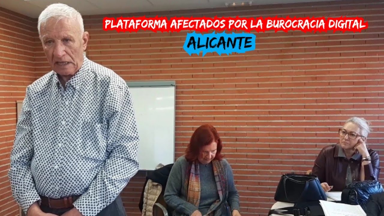 Plataforma Afectados por la Burocracia Digital Alicante ✌ 4 Años  dando caña 👍
