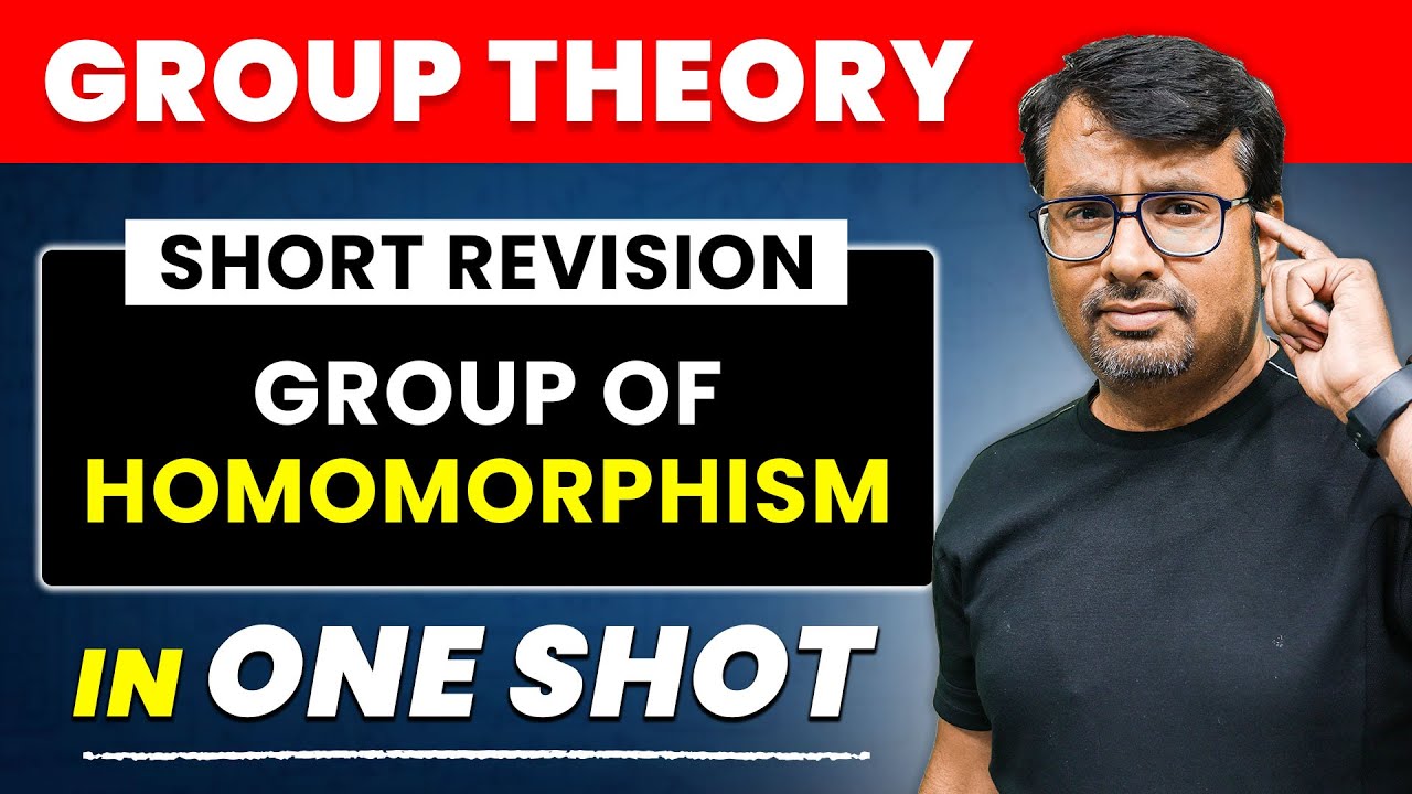 Group Theory | Homomorphism Of Group in One Shot by GP Sir