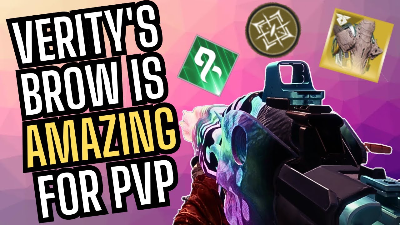 VERITY'S BROW Is S Tier For PVP - Destiny 2 Lightfall