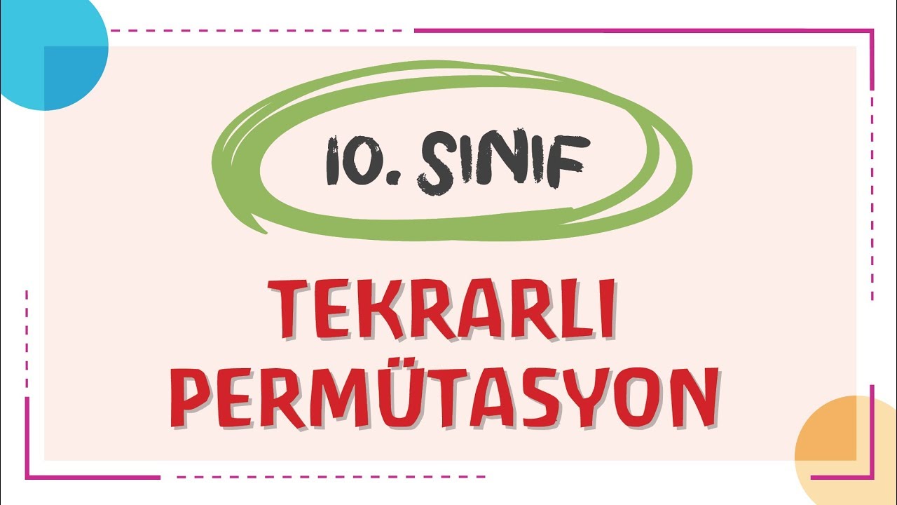 10.Sınıf - TEKRARLI PERMÜTASYON - ERSİN HOCA