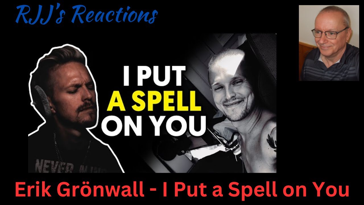 Erik Grönwall - I Put a Spell on You  🇨🇦 RJJ's Reaction