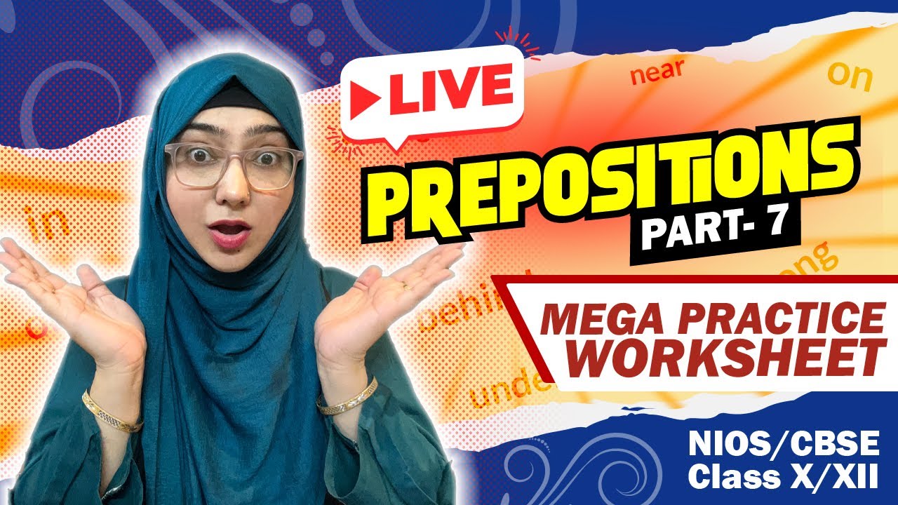 Prepositions in English Grammar | Prepositions Mega Practice Worksheet | Practice Live With Me NIOS