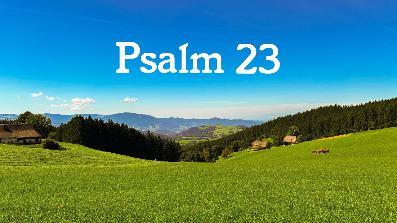 Psalm 23 - Der Herr ist mein Hirte 💛