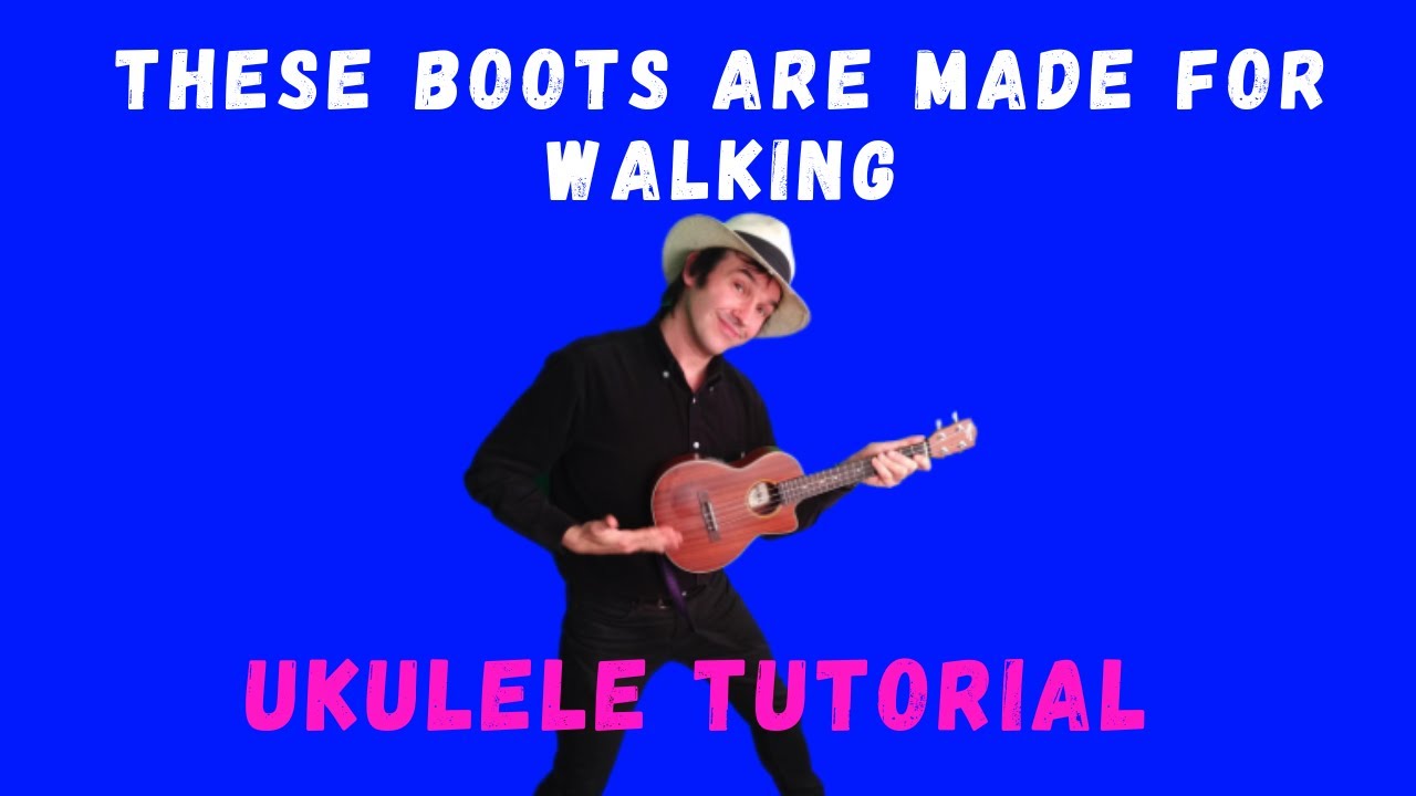 These Boots Are Made For Walking by Nancy Sinatra. Ukulele Tutorial