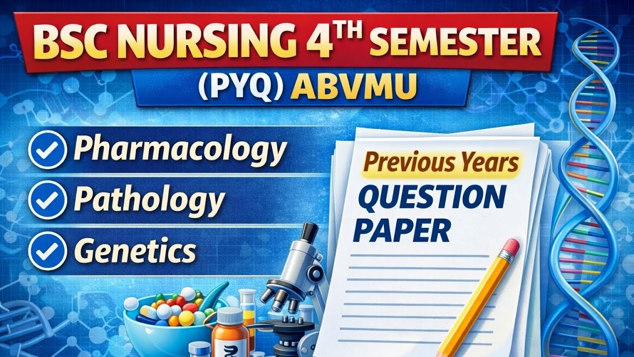 BSC Nursing 4th Semester (PYQ) ABVMU Previous Years Question Paper|Pharmacology,Pathology & Genetics