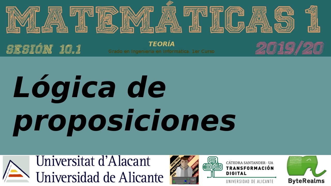 Lógica. Lógica de proposiciones [10.1|2019]