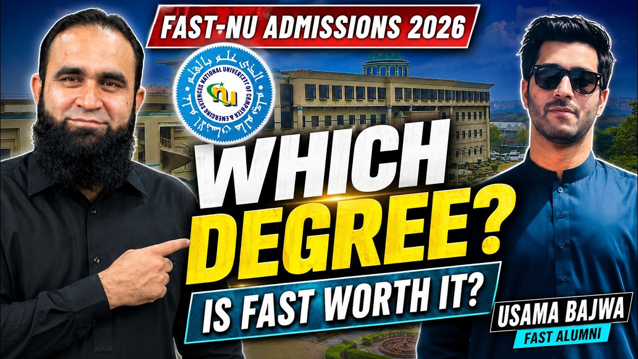FAST-NU Admissions 2026 | Which Degree Should You Choose in 2026? | Is FAST Worth It? | Usama Bajwa