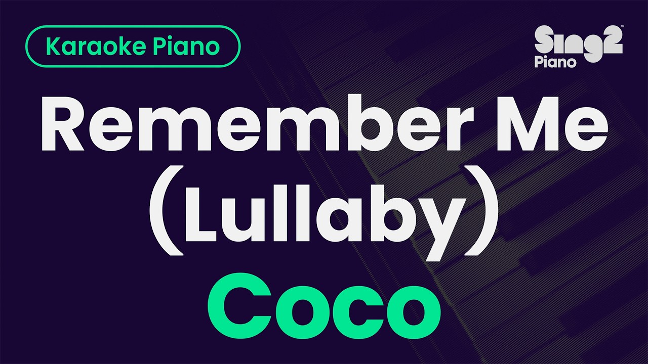 Coco - Remember Me (Lullaby) (Piano Karaoke)