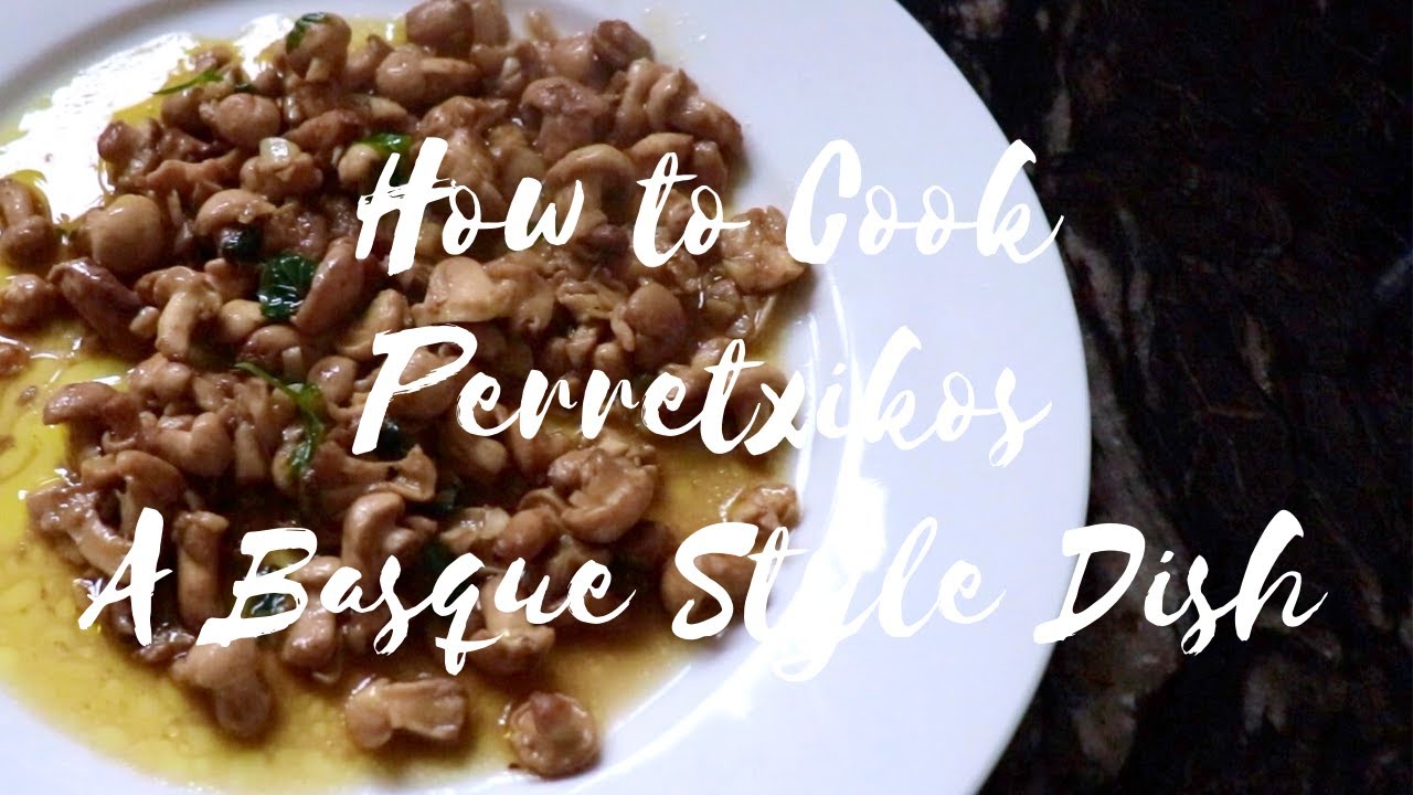 How to Cook Perretxikos | A Basque Style Mushroom Dish | Basque Country in Spain | petra lins