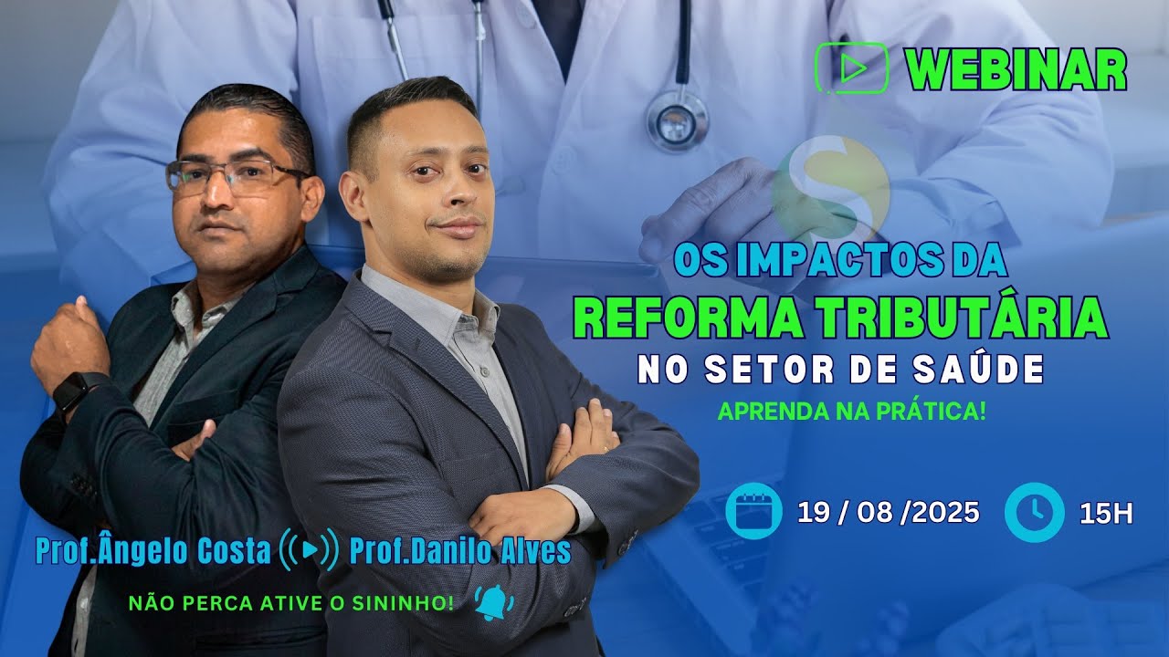🩺 OS IMPACTOS DA REFORMA TRIBUTÁRIA NO SETOR DA SAÚDE