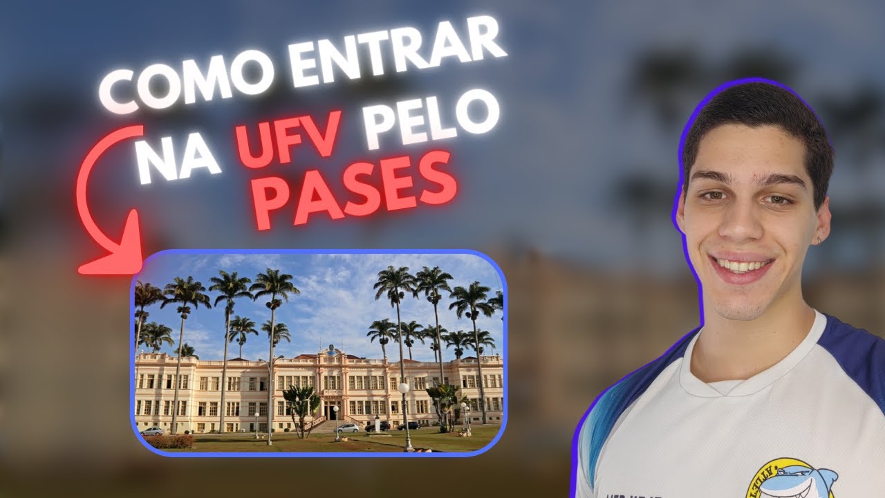 TUDO que você precisa saber sobre o PASES da UFV
