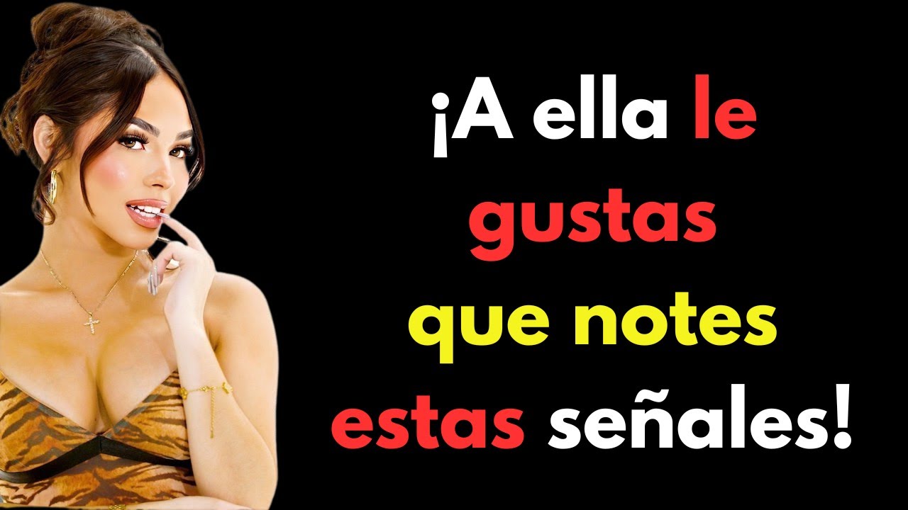 Señales de que le gustas a una mujer pero lo oculta