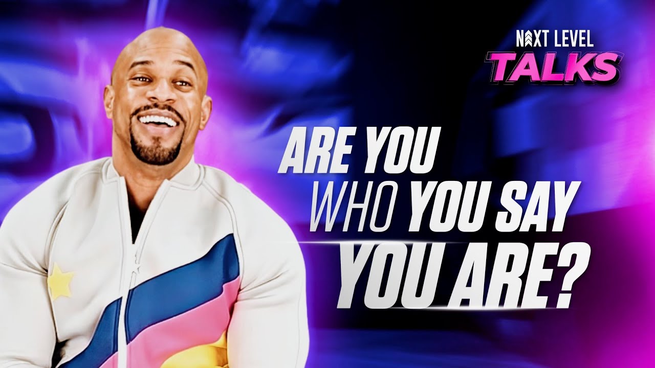 Are You Who You Say You Are? | Next Level Talks w/ Jeremy Anderson