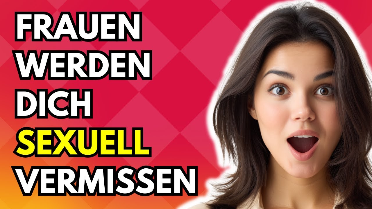 Psychologie enthüllt: Wie Sie jede Frau dazu bringen, Sie sexuell zu vermissen