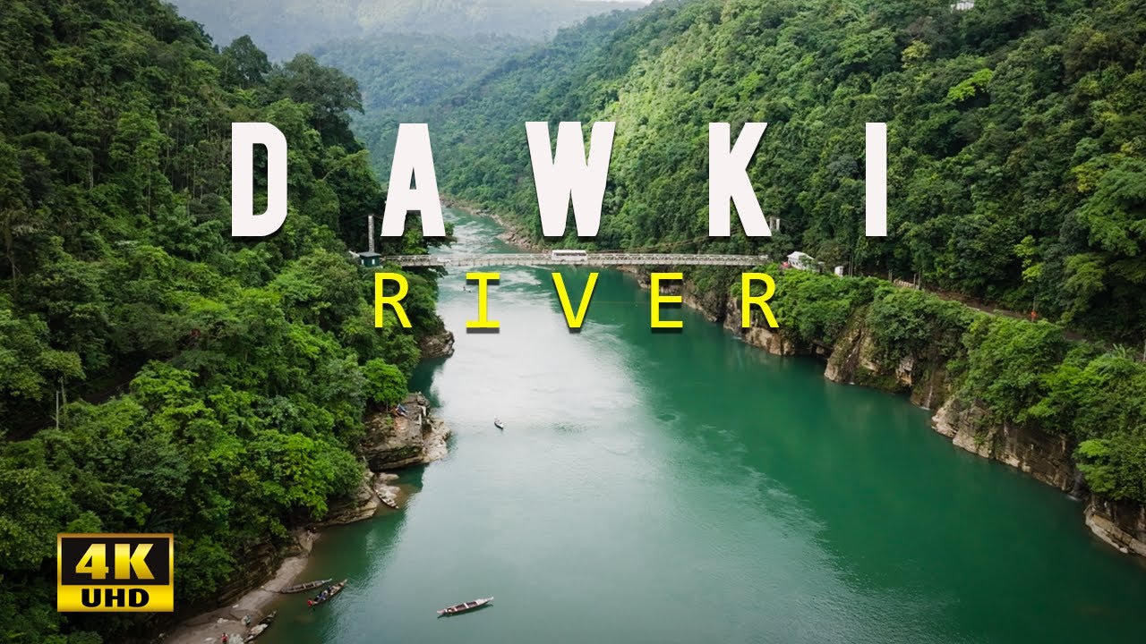 CLEANEST RIVER IN INDIA || DAWKI RIVER (UMNGOT) MEGHALAYA