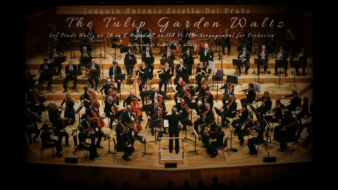 Joaquin Antonio Del Prado | Waltz no.36 - The Tulip Garden Waltz (Orchestra)