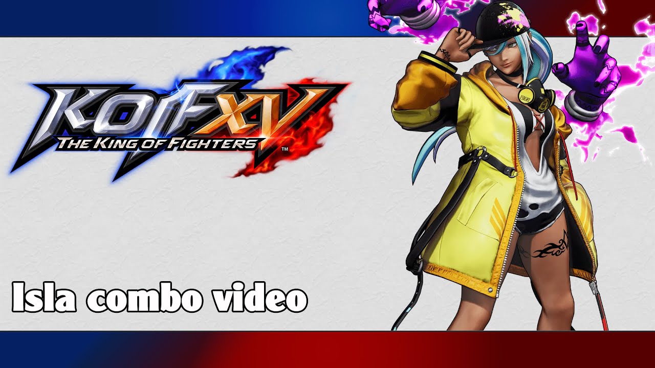 KoF XV: Isla combo video
