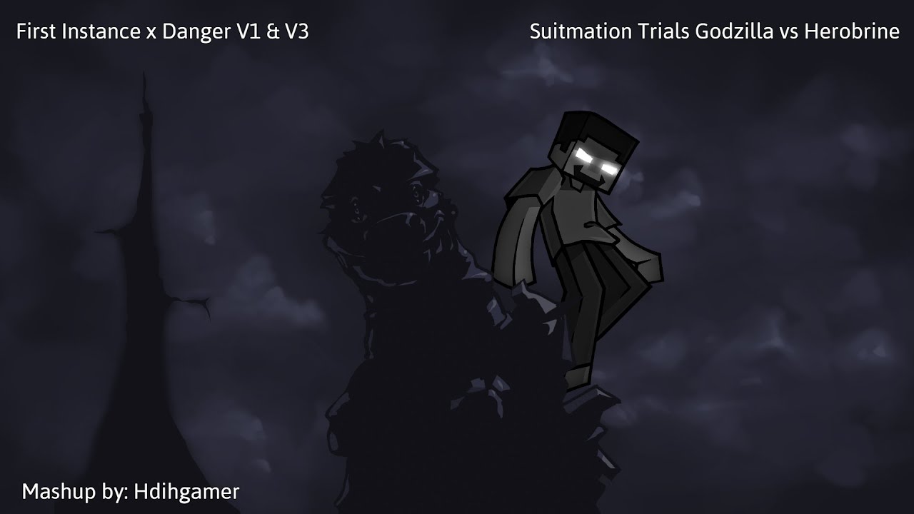 FNF Mashup - Suitmation Trials Godzilla vs Herobrine (First Instance x Danger V1 & V3)