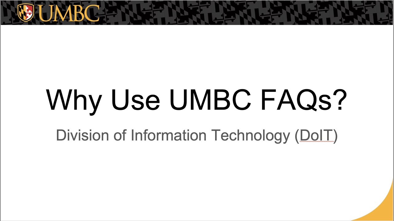 Why Use UMBC FAQs?