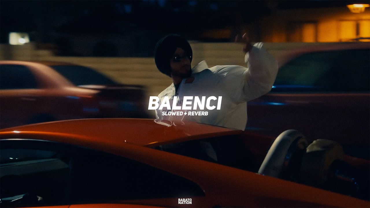 Balenci (Slowed + Reverb) - Shubh | BARATO NATION