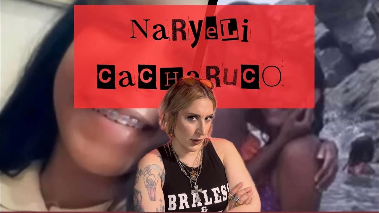 Naryeli Cacharuco, victima de brujeria? ||| Crimen y Rimel