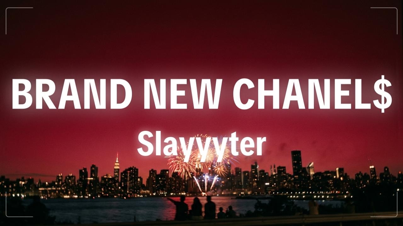 Slayyyter - brand new chanel$ (Lyrics)