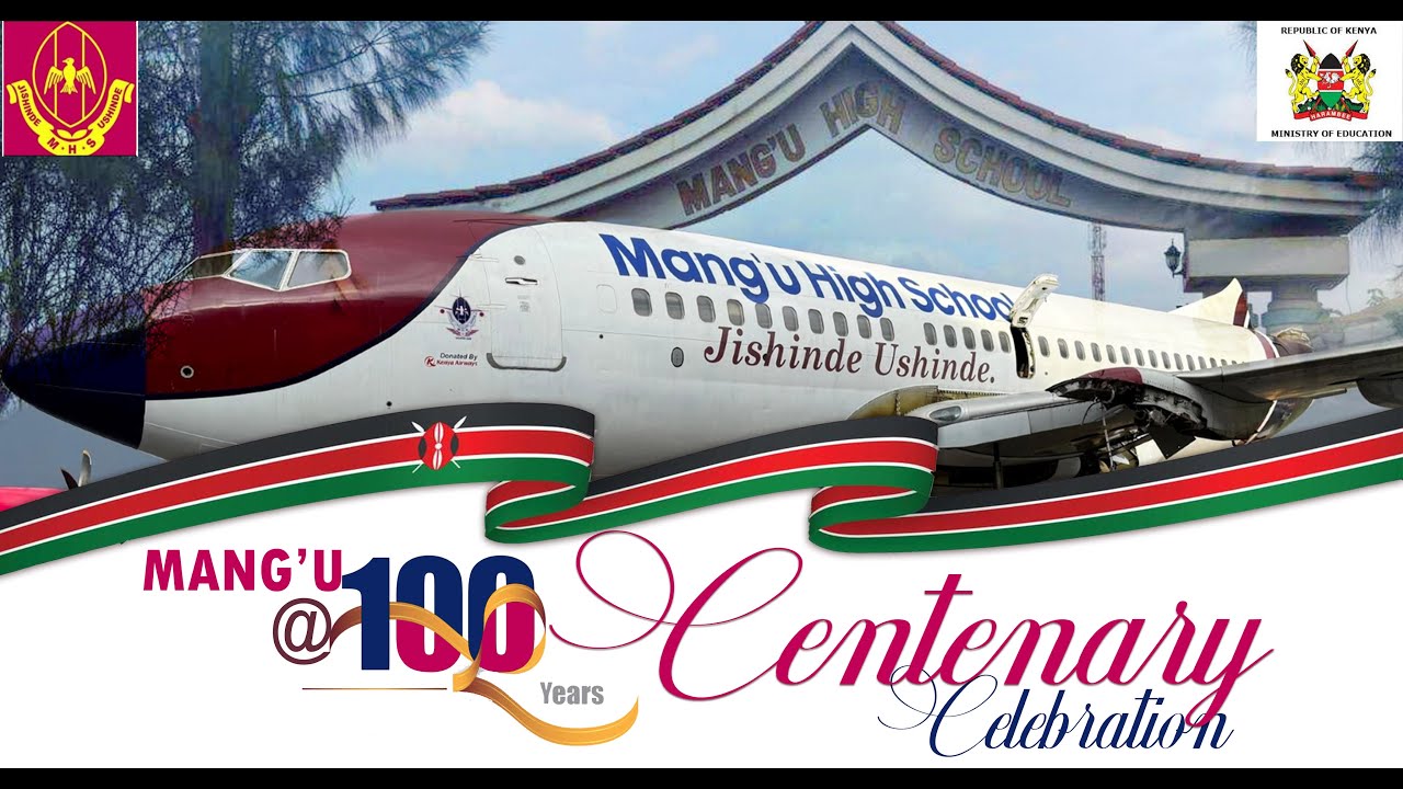 MANG'U HIGH SCHOOL CENTENARY CELEBRATION