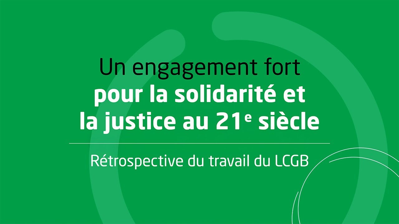 R&eacute;trospective du travail du LCGB - R&uuml;ckblick auf die Arbeit des LCGB