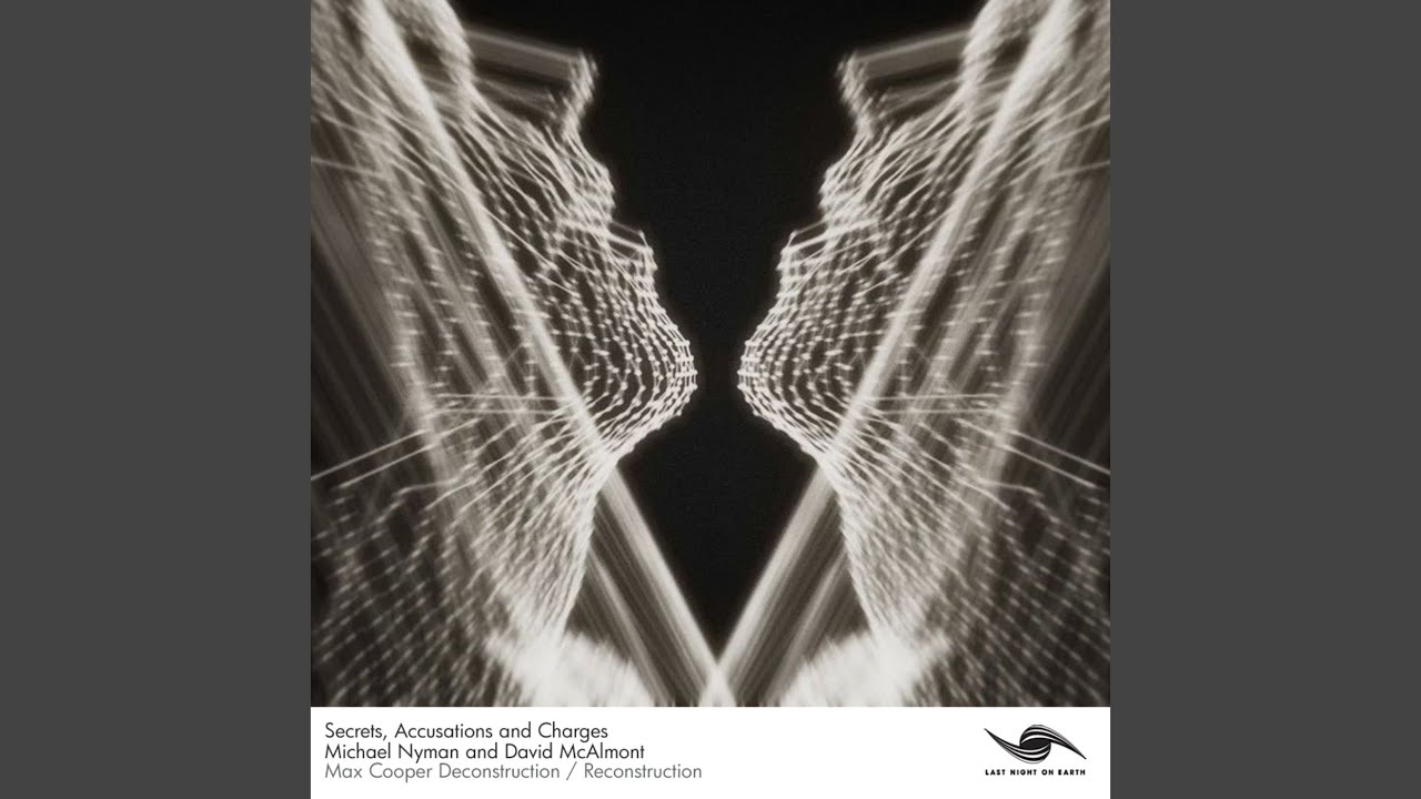 Secrets, Accusations and Charges (Max Cooper Reconstruction)