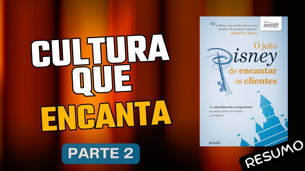 Como Criar Experiências Memoráveis do Jeito Disney | Michael Eisner - Parte 2