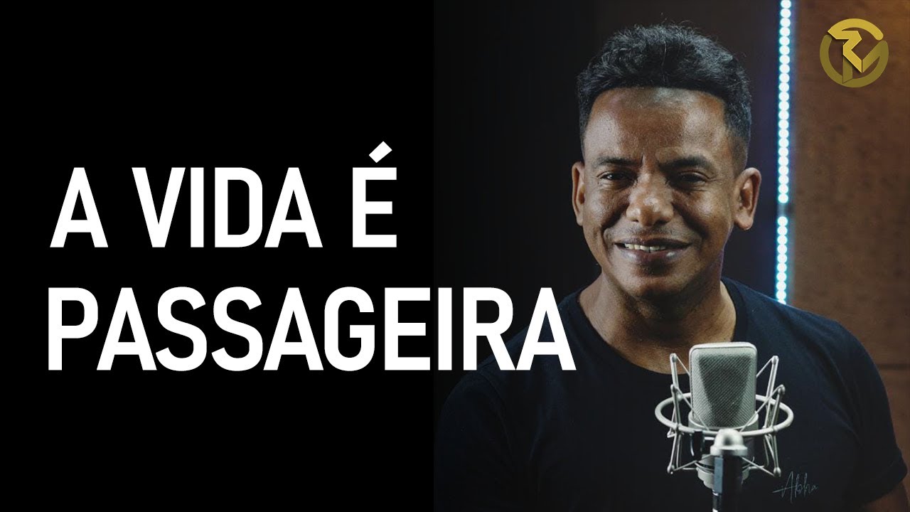 A VIDA &Eacute; PASSAGEIRA