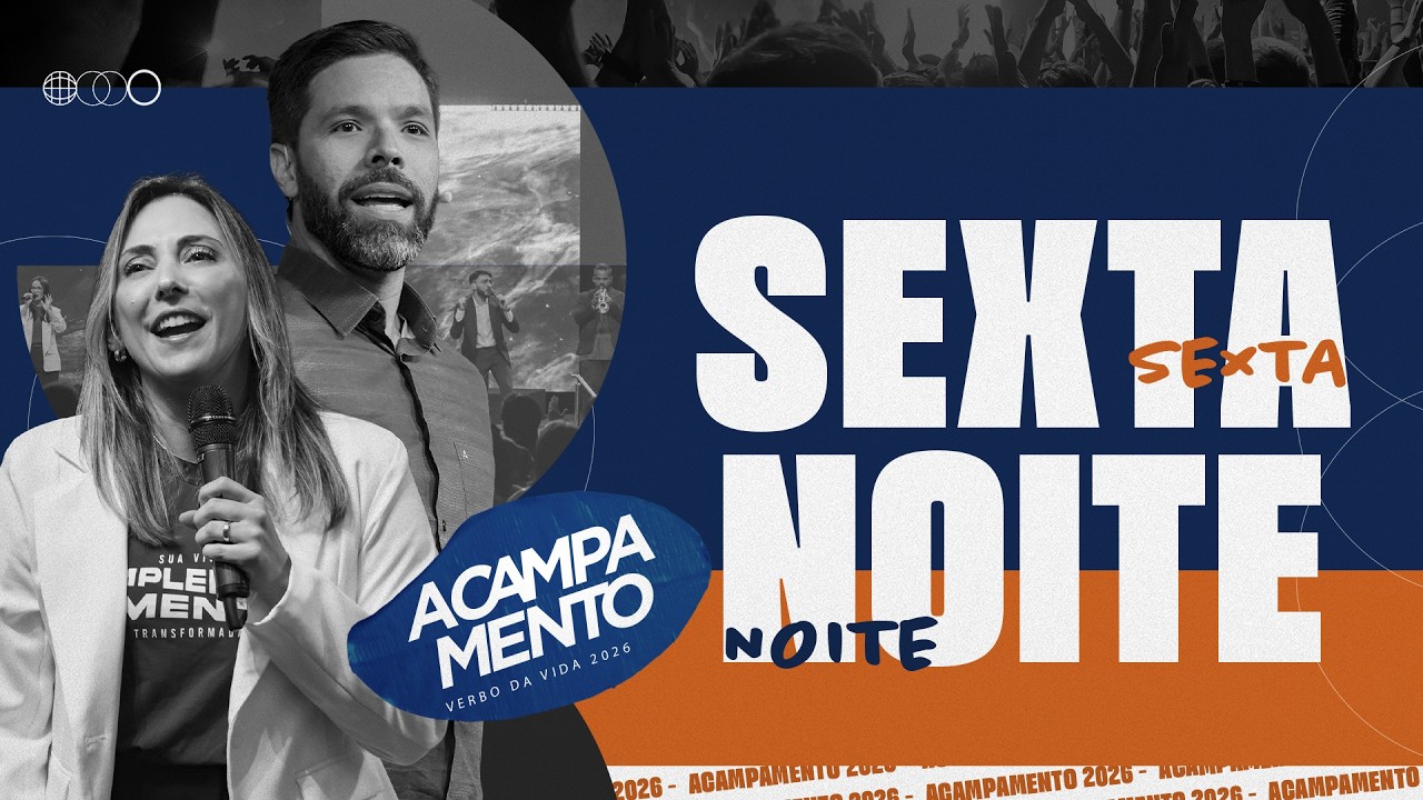 Acampamento Verbo da Vida 2026 - Sexta-Feira