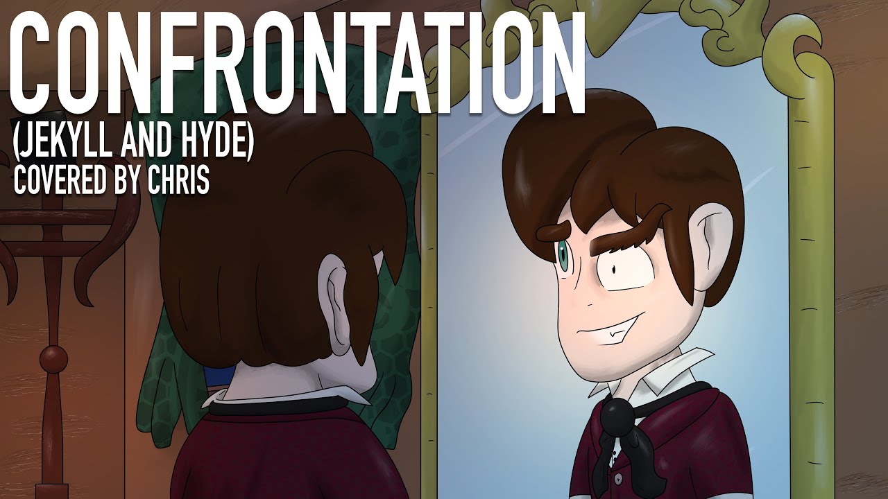 Confrontation (Jekyll and Hyde) - Cover by Chris