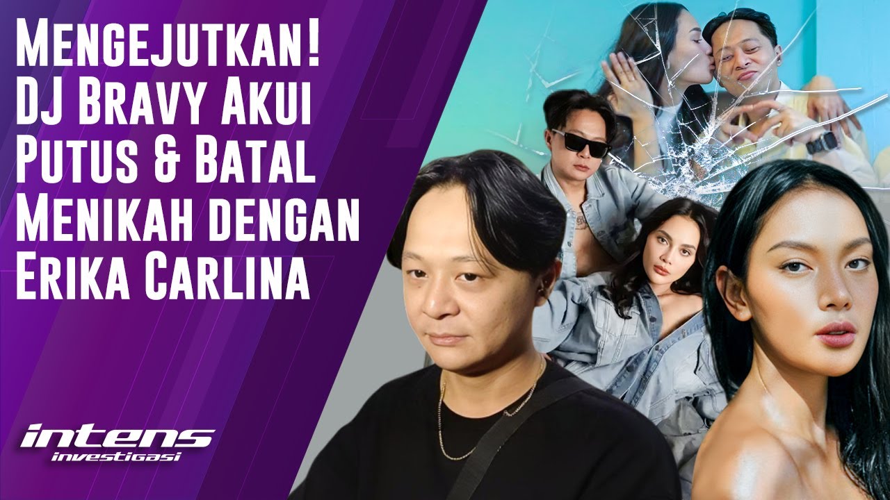 Dj Bravy Akui Putus & Batal Nikah Dengan Erika Carlina | Intens Investigasi | Eps 5950