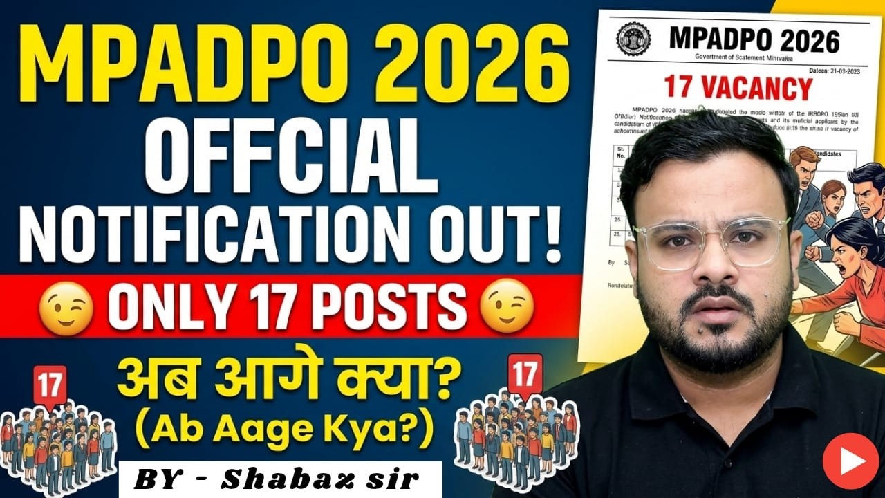 MP-ADPO 2026 Official Notification Out | Only 17 Posts | अब आगे क्या ? | All Questions | Shabaz Sir