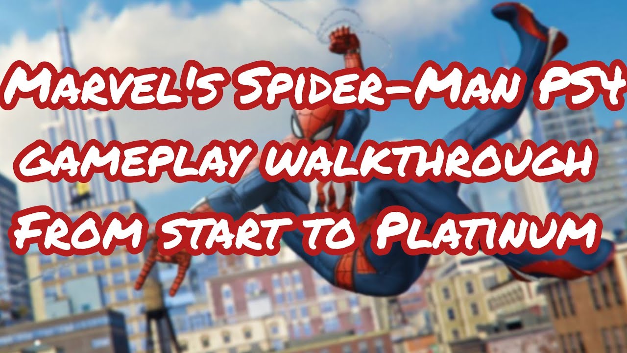 PT:10 of my Marvel's Spider-Man PS4 Platnuim walkthrough