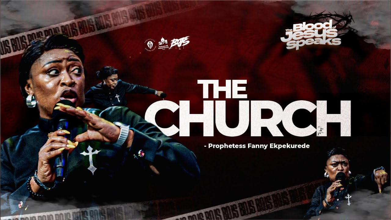 THE CHURCH | Prophetess Fanny Ekpekurede | The Blood of Jesus Speaks 2025 (Day 1)